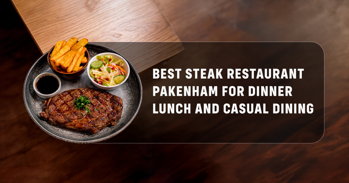 Steak Restaurant Pakenham
